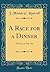 A Race for a Dinner: A Farce, in One Act (Classic Reprint)