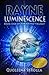 Luminescence (Rayne Trilogy, #1) by Quoleena Sbrocca