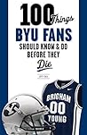 100 Things BYU Fa...