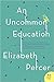 An Uncommon Education