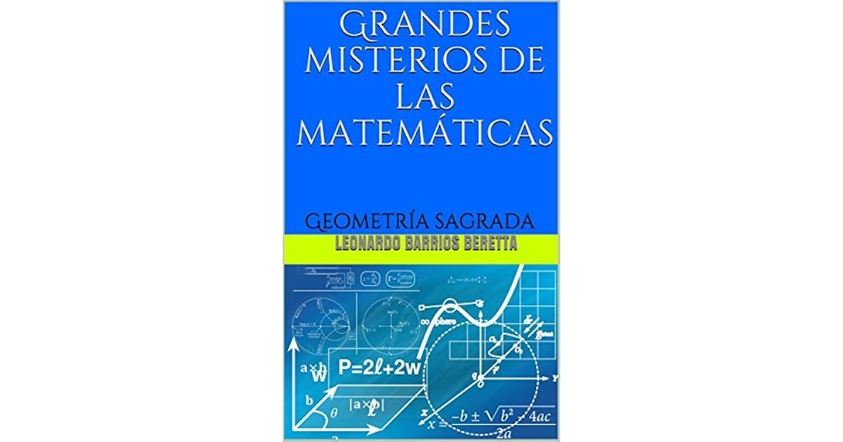 Grandes misterios de las matemáticas Geometría sagrada by