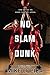 No Slam Dunk by Mike Lupica
