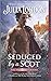 Seduced by a Scot (Highland...