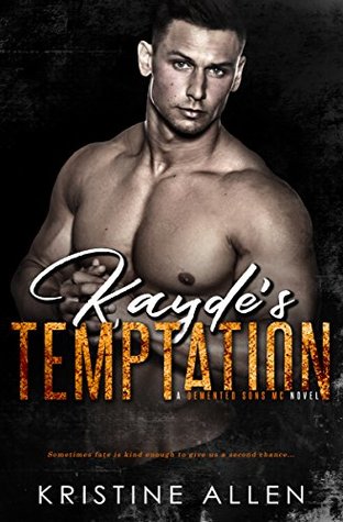 Kayde's Temptation (Demented Sons MC, #4)