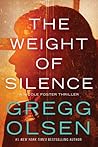 The Weight of Silence by Gregg Olsen The Weight of Silence by Gregg Olsen