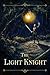 The Light Knight by Forrest Staley