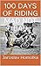 100 DAYS OF RIDING MAD NOT BAD by Jaroslav Homolka