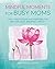 Mindful Moments for Busy Moms: Daily meditations and mantras for greater calm, balance, and joy