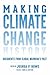Making Climate Change History by Joshua P. Howe