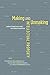 Making and Unmaking Intellectual Property: Creative Production in Legal and Cultural Perspective