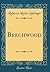 Beechwood (Classic Reprint)