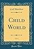 Child World, Vol. 2