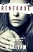 Renegade: An Unfamiliar Lov...