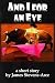 And I for an Eye by James Stevens-Arce