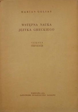 Wstępna nauka języka greckiego: teksty i preparacje (Paperback)