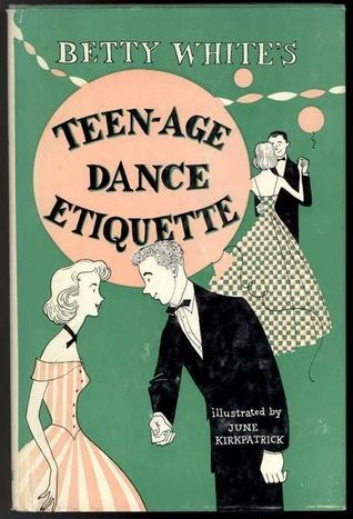 Betty White's Teen-Age Dance Etiquette (Paperback)