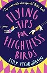 Flying Tips for Flightless Birds by Kelly McCaughrain