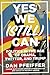 Yes We (Still) Can by Dan Pfeiffer Yes We (Still) Can by Dan Pfeiffer