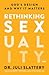 Rethinking Sexuality: God's...