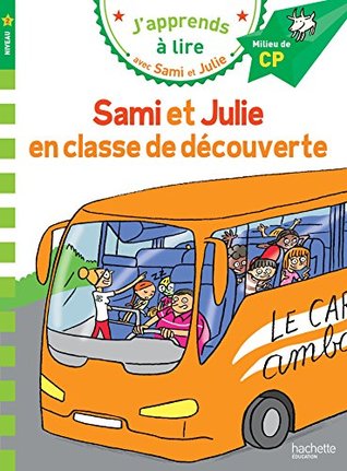 Sami et Julie CP Niveau 2 Sami et Julie en classe de découverte (Paperback)
