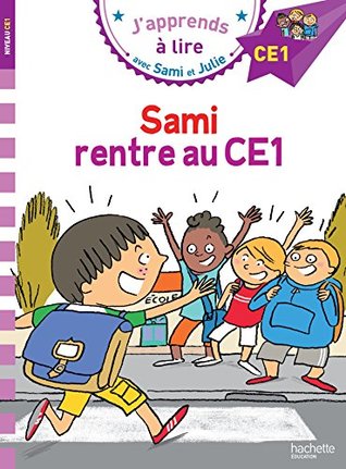 Sami et Julie CE1 Sami rentre au CE1 (J'apprends avec Sami et Julie) (French Edition)