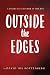 OUTSIDE THE eDGES