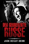 Der gekreuzigte Russe: Jack-Reilly-Krimi