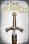 La mossa del Principe by C.S. Pacat