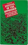 Festival of the Oppressed: Solidarity, Reform and Revolution in Poland, 1980-81