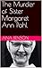 The Murder of Sister Margar...