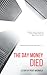 The Day Money Died by Percy Wadiwala