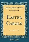Easter Carols (Classic Reprint)