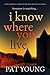 I Know Where You Live