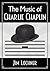 The Music of Charlie Chaplin by Jim Lochner