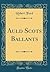 Auld Scots Ballants by Robert        Ford