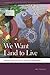 We Want Land to Live: Making Political Space for Food Sovereignty (Geographies of Justice and Social Transformation)