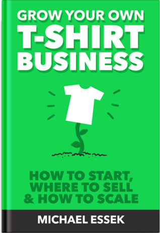 Grow Your Own T-Shirt Business: How to Start, Where to Sell & How to Scale