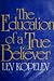 The Education of a True Believer by Lev Kopelev