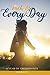 Each & Every Day: A Year of...