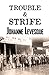 Trouble and Strife by Johanne Levesque