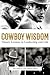 Cowboy Wisdom: Classic Less...