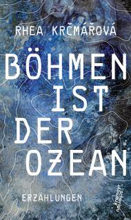 Böhmen ist der Ozean (Hardcover)