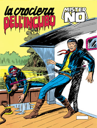Mister No n° 54: La crociera dell'incubo (Mister No #54)