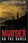 Murder On The Dunes by Donald Steven Collins Murder On The Dunes by Donald Steven Collins
