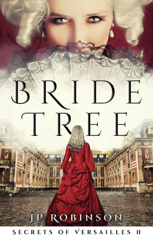 Bride Tree (Secrets of Versailles, #2)