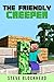 The Friendly Creeper: An Un...