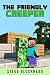 The Friendly Creeper by Steve Blockhead