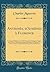 Anthinéa, d'Athènes à Florence: Le Voyage d'Athènes; Une Ville Grecque Et Française; Figures de Corse; Le Musée des Passions Humaines de Florence; Le ... Provence (Classic Reprint) (French Edition)