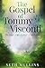 The Gospel of Tommy Viscont...