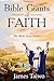 Bible Giants of Faith: Bibl...